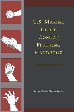 U.S. Marine Close Combat Fighting Handbook