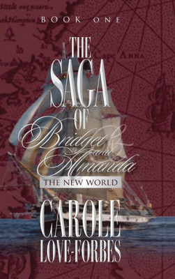 The Saga Of Bridget And Amanda: The New World (Book One)