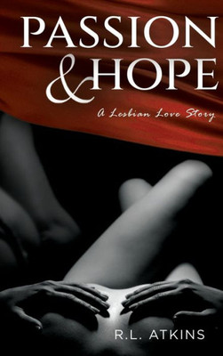 Passion & Hope: A Lesbian Love Story