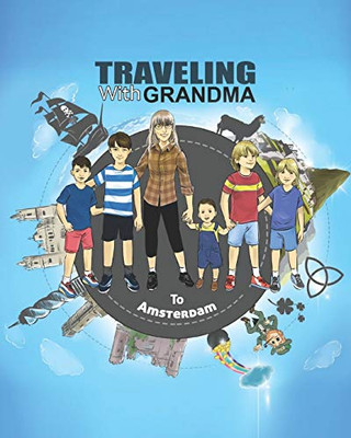 TRAVELING with GRANDMA to AMSTERDAM - 9781735351889
