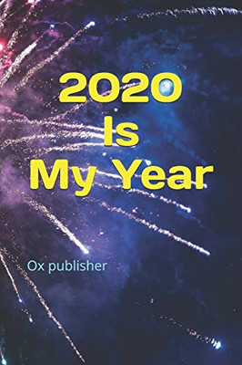 2020 Is My Year