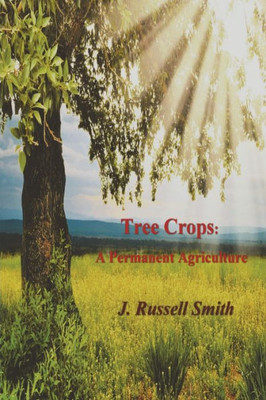 Tree Crops: A Permanent Agriculture
