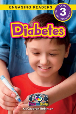 Diabetes: Understand Your Mind And Body (Engaging Readers, Level 3)