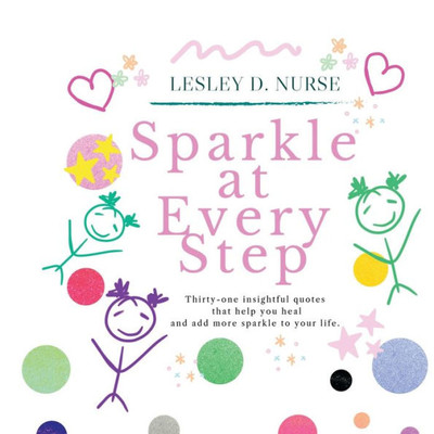 Sparkle At Every Step: Positive Words For Kids To Grow By
