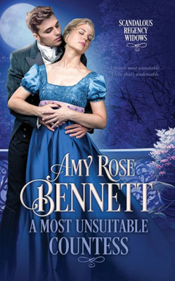 A Most Unsuitable Countess (Scandalous Regency Widows)