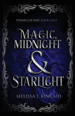 Magic, Midnight And Starlight: Strings Of Fate: Book Two