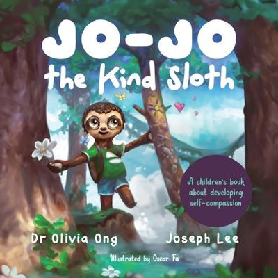 Jo-Jo The Kind Sloth: A Children'S Book About Developing Self-Compassion