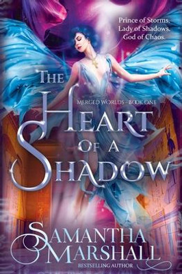 The Heart Of A Shadow (Merged Worlds)