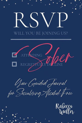 Rsvp Sober: Your Guided Journal For Socialising Alcohol-Free (Sober Lifestyle Journals)