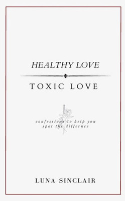 Healthy Love | Toxic Love