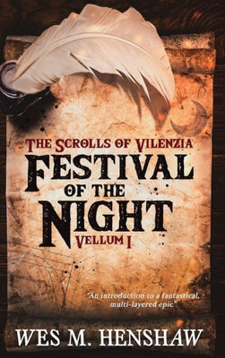 The Scrolls Of Vilenzia - Vellum I - Festival Of The Night