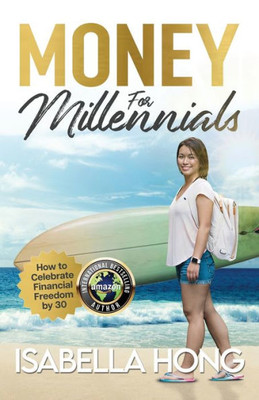 Money For Millennials: How To Celebrate Financial Freedom By 30