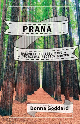 Prana: A Spiritual Fiction Series (Waldmeer Series)