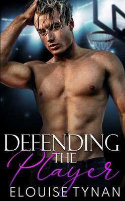 Defending The Player: An Enemies-To-Lovers College Sports Romance (Pierson U)