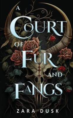 A Court Of Fur And Fangs: A Steamy, Enemies To Lovers, Fae Fantasy Romance (Royal Fae Of Arathay)