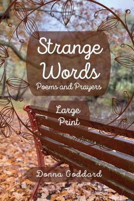 Strange Words: Poems And Prayers Large Print (Poem And Prayer Series)