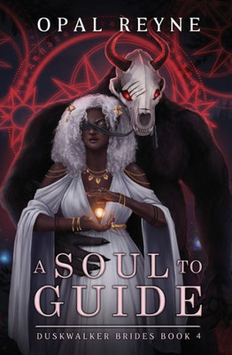 A Soul To Guide: Duskwalker Brides: Book Four