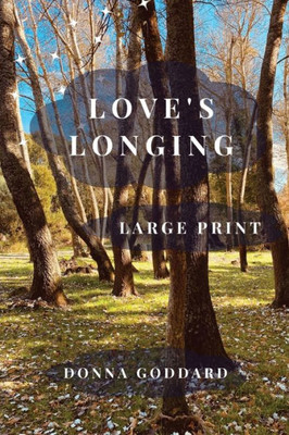 Love'S Longing: Large Print