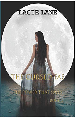 The Cursed Fae: The Power That Saves Book 2