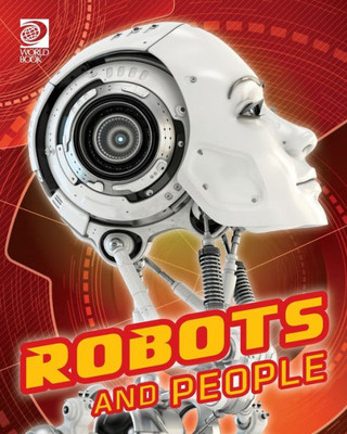 World Book - Robots - Robots And People