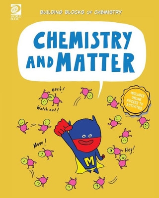 World Book - Building Blocks Of Chemistry - Chemistry And Matter