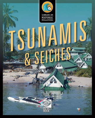 Tsunamis & Seiches (Library Of Natural Disasters)