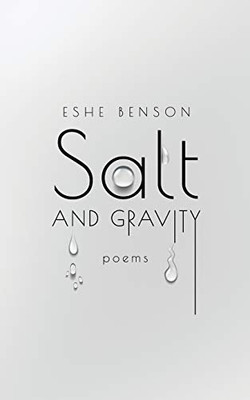 Salt and Gravity: poems on pain, healing and self love