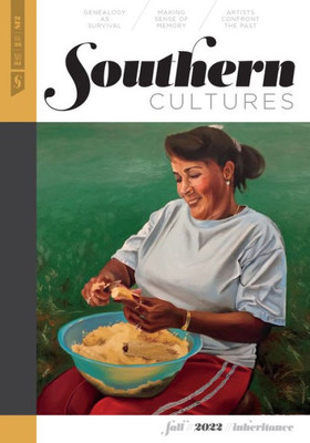 Southern Cultures: Inheritance: Volume 28, Number 3 - Fall 2022 Issue