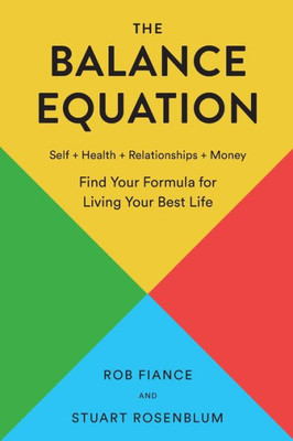 The Balance Equation: Finding Your Formula For Living Your Best Life