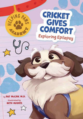 Cricket Gives Comfort: Exploring Epilepsy (Helping Paws Academy)