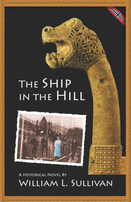 The Ship In The Hill (Viking Saga)