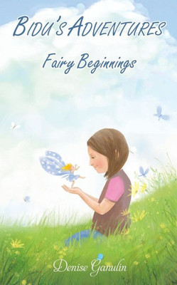 Bidu'S Adventures: Fairy Beginnings