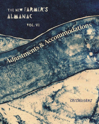 The New FarmerS Almanac, Volume Vi: Adjustments And Accommodations