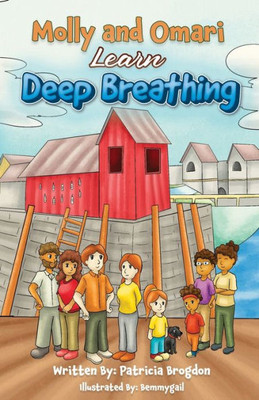 Molly And Omari Learn Deep Breathing (Black And White Interior): Self-Coping Skills For Pre-Teens (Molly And Omari Series)