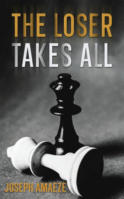 The Loser Takes All