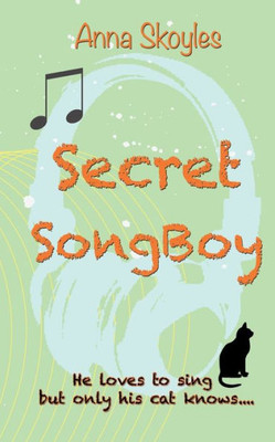 Secret Songboy: He Loves To Sing But Only His Cat Knows....