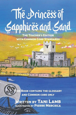 The Princess Of Sapphires And Sand: The Teacher'S Edition With Common Core Standards (Adventures From The Teller Of Tales)