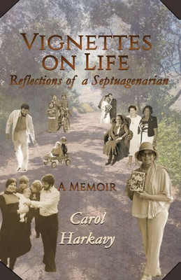 Vignettes On Life: Reflections Of A Septuagenarian