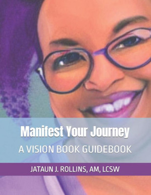 Manifest Your Journey: A Vision Book Guidebook
