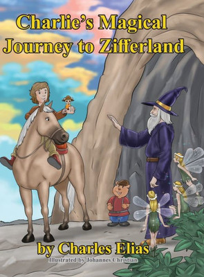 Charlie'S Magical Journey To Zifferland