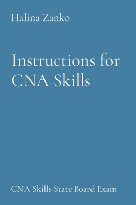 Instructions For Cna Skills: Cna Skills State Board Exam