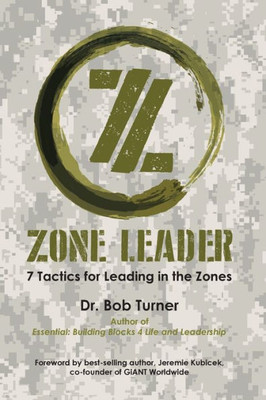 Zone Leader: 7 Tactics For Leading In The Zones