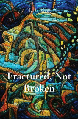 Fractured, Not Broken
