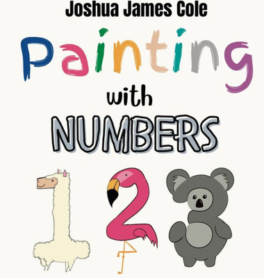 Painting With Numbers (The Painting With)