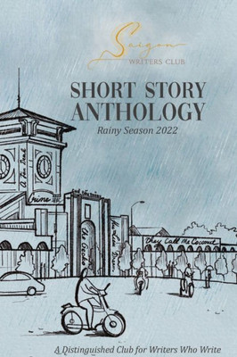 Saigon Writers Club: Short Story Anthology