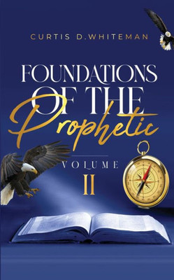 Foundations Of The Prophetic Volume. 2