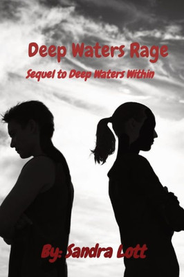 Deep Waters Rage: Sequel To Deep Waters Within