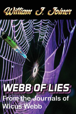 Webb Of Lies: From The Journals Of Wicus Webb