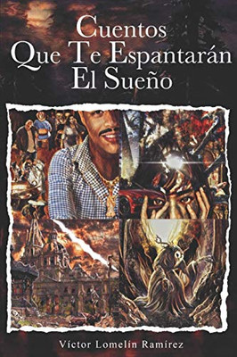Cuentos Que te Espantarán el Sueño (Spanish Edition)