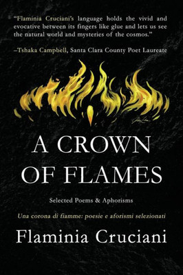 A Crown Of Flames: Selected Poems & Aphorisms